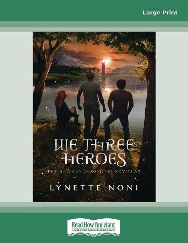 We Three Heroes: The Medoran Chronicles Continue