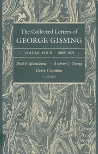 The Collected Letters of George Gissing Volume 4: 1889-1891