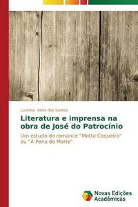 Cover image for Literatura e imprensa na obra de Jose do Patrocinio