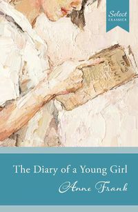 Cover image for Select Classics: The Diary Of A Young Girl