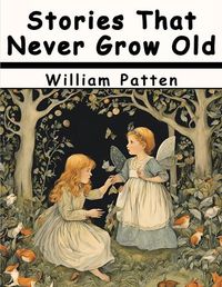 Cover image for Stories That Never Grow Old