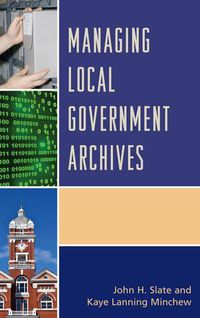 Cover image for Managing Local Government Archives