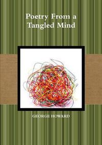 Cover image for Poetry from a Tangled Mind