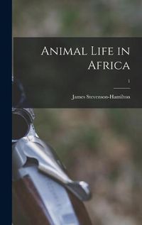 Cover image for Animal Life in Africa; 1