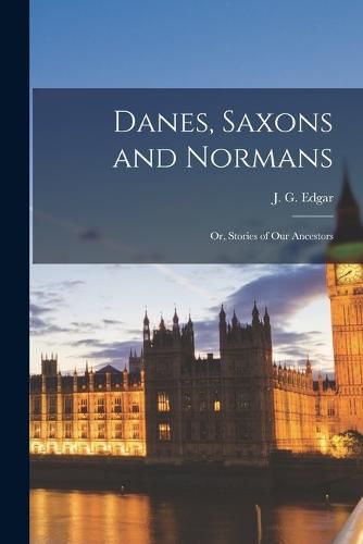 Cover image for Danes, Saxons and Normans