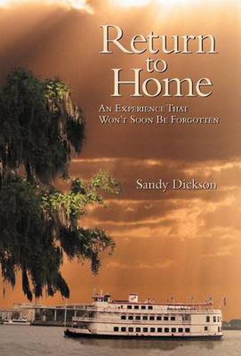 Cover image for Return to Home: An Experience That Won't Soon Be Forgotten