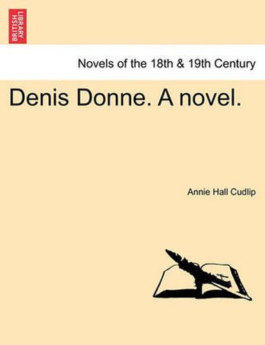 Cover image for Denis Donne. a Novel.