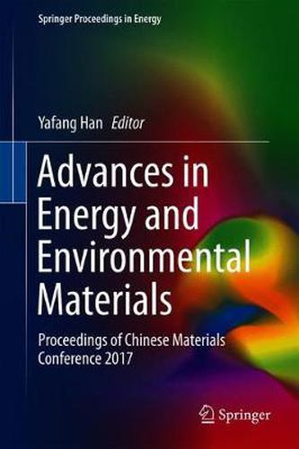 Cover image for Advances in Energy and Environmental Materials: Proceedings of Chinese Materials Conference 2017