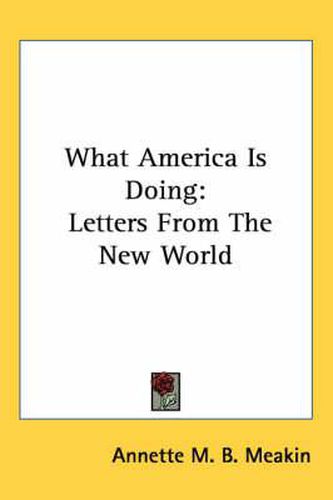 Cover image for What America Is Doing: Letters from the New World