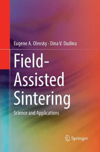 Cover image for Field-Assisted Sintering: Science and Applications