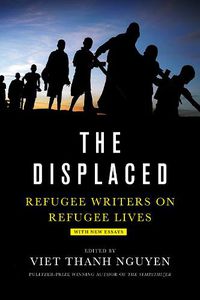 Cover image for The Displaced: Refugee Writers on Refugee Lives