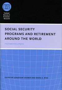 Cover image for Social Security Programs and Retirement Around the World: Fiscal Implications of Reform