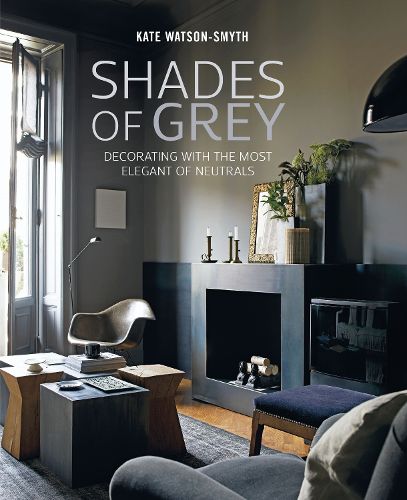 Cover image for Shades of Grey: Decorating with the Most Elegant of Neutrals