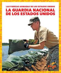 Cover image for La Guardia Nacional de Los Estados Unidos (U.S. National Guard)