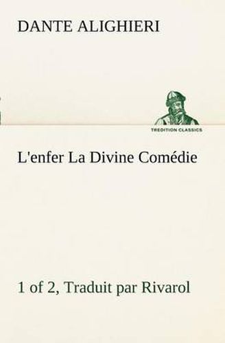 Cover image for L'enfer (1 of 2) La Divine Comedie - Traduit par Rivarol