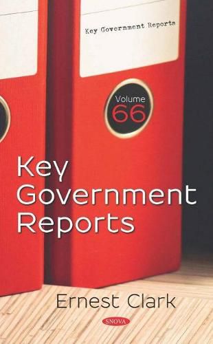 Key Government Reports. Volume 66: Volume 66