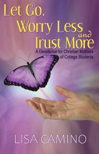 Cover image for Let Go, Worry Less and Trust More