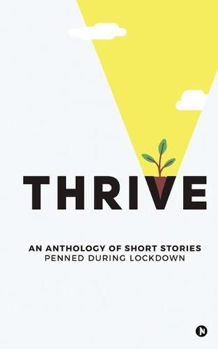 Cover image for Thrive: An Anthology of Short Stories Penned During Lockdown