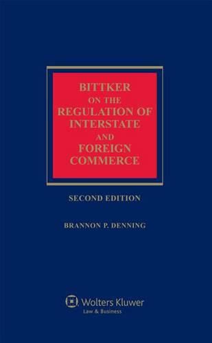 Cover image for Bittker on the Regulation of Interstate and Foreign Commerce