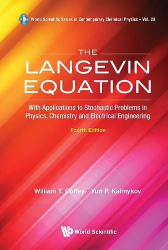 Cover image for Langevin Equation, The: With Applications To Stochastic Problems In Physics, Chemistry And Electrical Engineering (Fourth Edition)