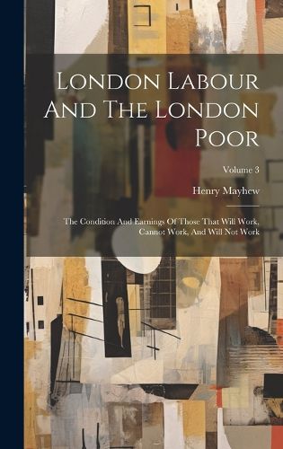 Cover image for London Labour And The London Poor