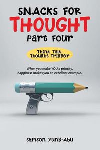 Cover image for Snacks for Thought Part Four: Think Talk, Thought Trigger