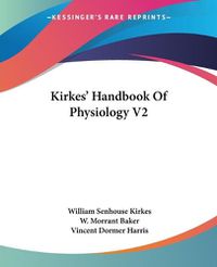 Cover image for Kirkes' Handbook Of Physiology V2