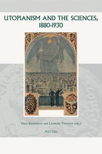 Cover image for Utopianism and the Sciences, 1880-1930