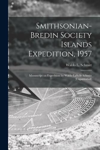 Cover image for Smithsonian-Bredin Society Islands Expedition, 1957: Manuscript on Expedition by Waldo LaSalle Schmitt (unpublished)