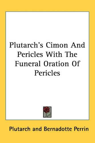 Cover image for Plutarch's Cimon And Pericles With The Funeral Oration Of Pericles