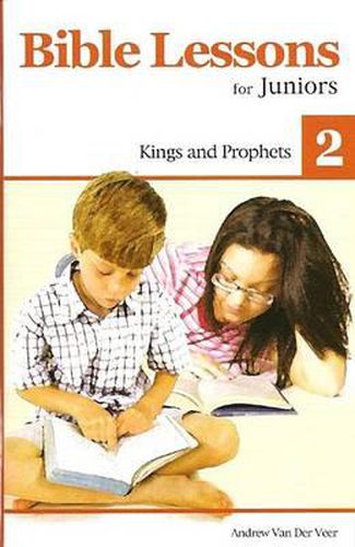 Cover image for Bible Lessons for Juniors 2: Kings and Prophets