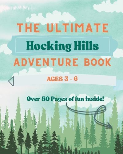 Cover image for The Ultimate Hocking Hills Adventure Book - Ages 3-6