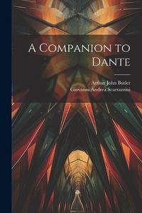 Cover image for A Companion to Dante