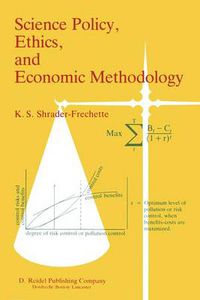 Cover image for Science Policy, Ethics, and Economic Methodology: Some Problems of Technology Assessment and Environmental-Impact Analysis