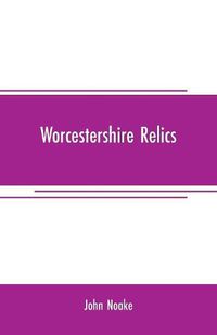 Cover image for Worcestershire relics