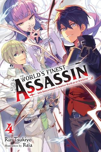 Cover image for The World's Finest Assassin Gets Reincarnated in Another World as an Aristocrat, Vol. 4 LN