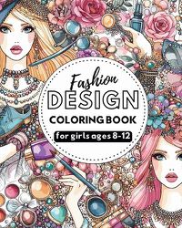 Cover image for Fashion Design - Coloring book for girls ages 8-12