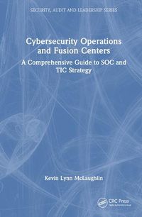 Cover image for Cybersecurity Operations and Fusion Centers