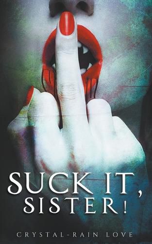 Cover image for Suck It, Sister!