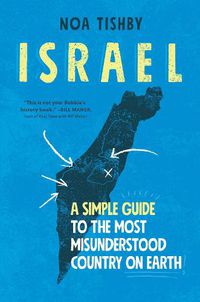 Cover image for Israel: A Simple Guide to the Most Misunderstood Country on Earth