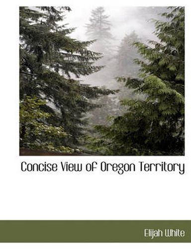 Cover image for Concise View of Oregon Territory