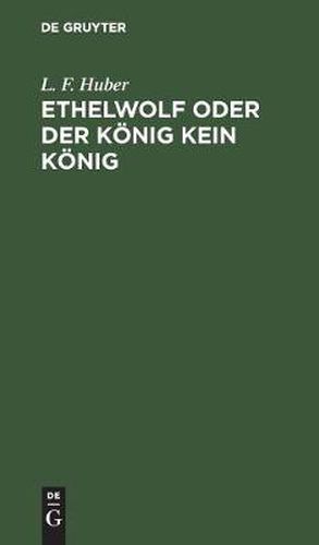 Cover image for Ethelwolf oder der Koenig kein Koenig