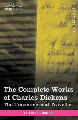 Cover image for The Complete Works of Charles Dickens (in 30 Volumes, Illustrated): The Uncommercial Traveller