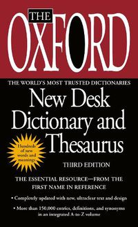 Cover image for The Oxford New Desk Dictionary and Thesaurus: Third Edition