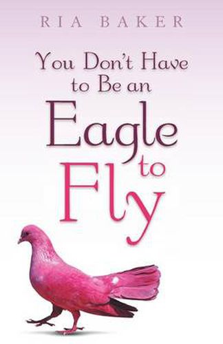 Cover image for You Don't Have to Be an Eagle to Fly