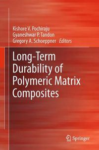 Cover image for Long-Term Durability of Polymeric Matrix Composites