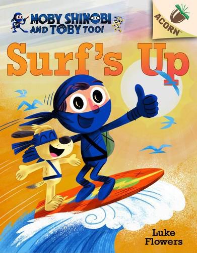 Cover image for Surf's Up!: An Acorn Book (Moby Shinobi and Toby, Too! #1) (Library Edition): Volume 1