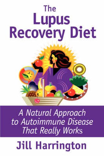 Cover image for The Lupus Recovery Diet: A Natural Approach to Autoimmune Disease That Really Works