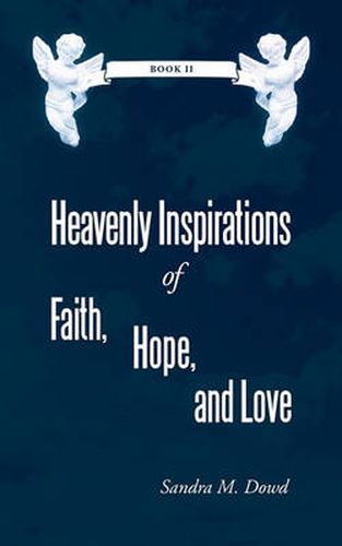 Cover image for Heavenly Inspirations of Faith, Hope, and Love: Book II