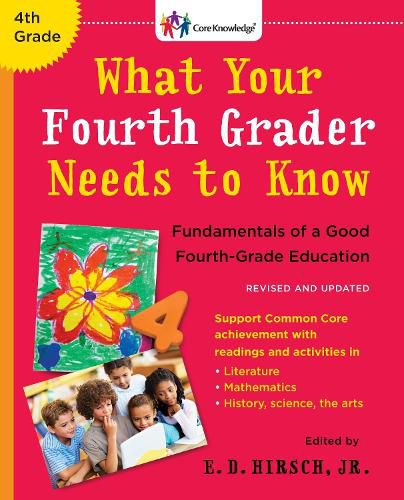 Cover image for What Your Fourth Grader Needs to Know (Revised and Updated): Fundamentals of a Good Fourth-Grade Education